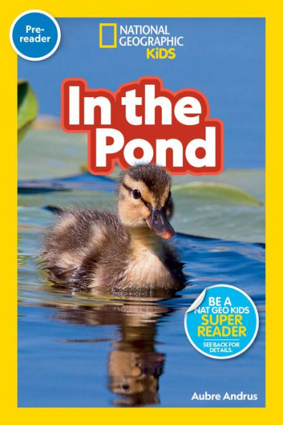 In the Pond (National Geographic Kids Readers, Pre-Reader)