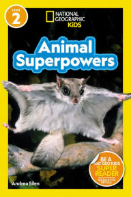 Free audiobook downloads for mp3 National Geographic Readers: Animal Superpowers (L2) PDF by Andrea Silen, Andrea Silen