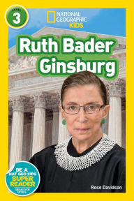 Title: Ruth Bader Ginsburg (National Geographic Kids Readers, Level 3), Author: Rose Davidson