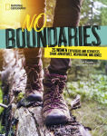 Alternative view 1 of No Boundaries: 25 Women Explorers and Scientists Share Adventures, Inspiration, and Advice