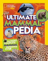 Title: Ultimate Mammalpedia, Author: Stephanie Warren Drimmer