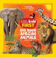 Title: National Geographic Little Kids First Big Book of African Animals, Author: Catherine D. Hughes