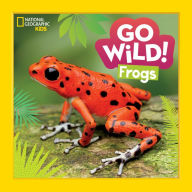 Title: Go Wild! Frogs, Author: Alicia Klepeis