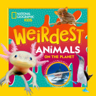 Title: Weirdest Animals on the Planet, Author: National Geographic Kids