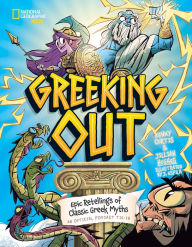 Title: Greeking Out: Epic Retellings of Classic Greek Myths, Author: Jillian Hughes