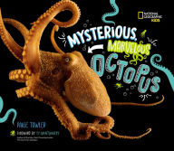Title: Mysterious, Marvelous Octopus, Author: Paige Towler