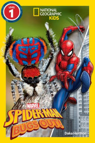 Title: National Geographic Readers: Marvel's Spider-Man Bugs Out! (Level 1), Author: Daka Hermon