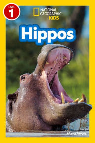 Title: National Geographic Readers Hippos (Level 1), Author: Maya Myers