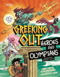 Title: Greeking Out Heroes and Olympians, Author: Kenny Curtis