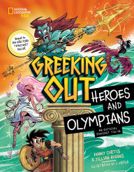 Title: Greeking Out Heroes and Olympians, Author: Kenny Curtis