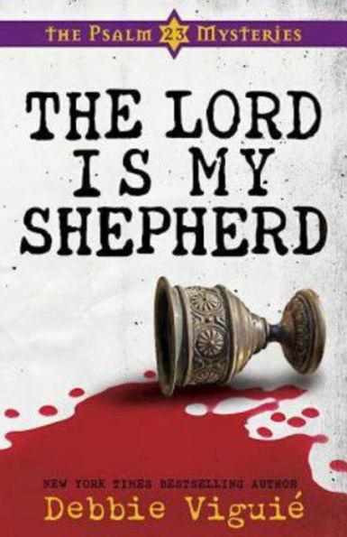 The Lord Is My Shepherd: Psalm 23 Mysteries #1