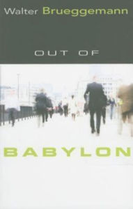 Title: Out of Babylon, Author: Walter Brueggemann