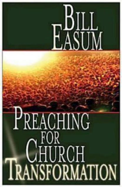 Preaching for Church Transformation by Bill Easum, Paperback | Barnes ...