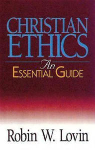 Title: Christian Ethics: An Essential Guide, Author: Robin W. Lovin