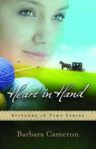 Title: Heart in Hand: Stitches in Time Series - Book 3, Author: Barbara Cameron
