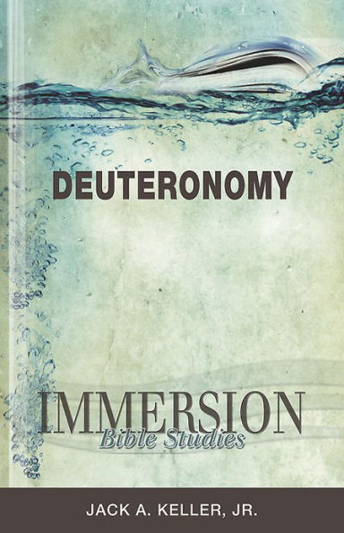 Immersion Bible Studies: Deuteronomy