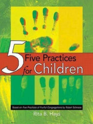Title: Five Practices for Children, Author: Robert C Schnase