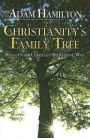 Christianity's Family Tree Participant's Guide: What Other Christians Believe and Why