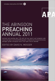 Title: The Abingdon Preaching Annual 2011, Author: David Mosser