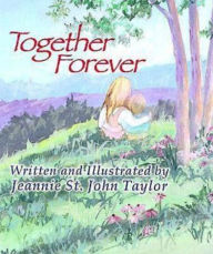 Title: Together Forever, Author: Jeannie St. John Taylor