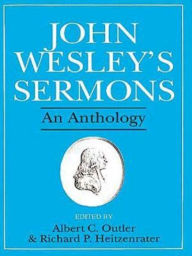 Title: John Wesley's Sermons: An Anthology, Author: Albert C. Outler