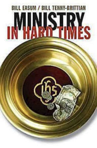 Title: Ministry in Hard Times, Author: Bill Easum