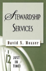 Title: Just in Time! Stewardship Services, Author: David N. Mosser