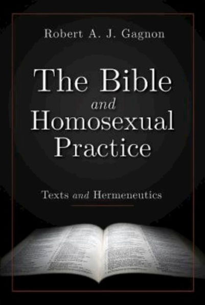 The Bible and Homosexual Practice: Texts and Hermeneutics