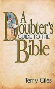 Title: A Doubter's Guide to the Bible, Author: Terry Giles