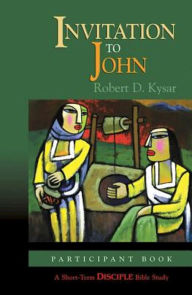 Title: Invitation to John: Participant Book: A Short-Term DISCIPLE Bible Study, Author: Robert D Kysar