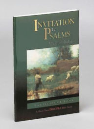 Title: Invitation to Psalms: Participant Book: A Short-Term DISCIPLE Bible Study, Author: Michael Jinkins