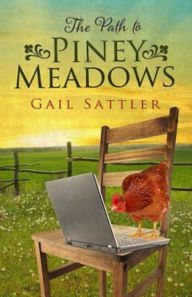 Title: The Path to Piney Meadows, Author: Gail Sattler