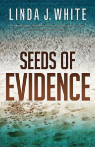 Title: Seeds of Evidence, Author: Linda J. White