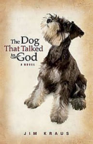 Title: The Dog That Talked to God, Author: Jim Kraus