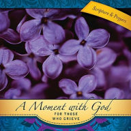 Title: A Moment with God for Those Who Grieve, Author: Dale Clem