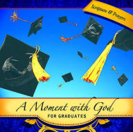 Title: A Moment with God for Graduates, Author: Maribeth Walker