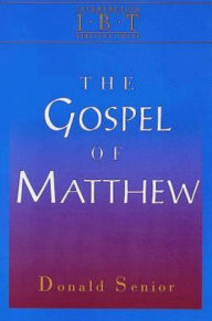 Title: The Gospel of Matthew: Interpreting Biblical Texts Series, Author: Donald Senior