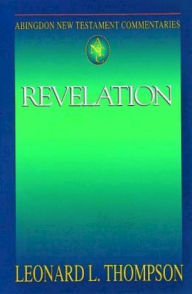 Title: Revelation: Abingdon New Testament Commentaries, Author: Leonard L. Thompson