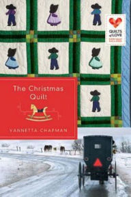 Title: The Christmas Quilt, Author: Vannetta Chapman