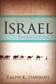Title: How Israel Became a People, Author: Ralph K. Hawkins