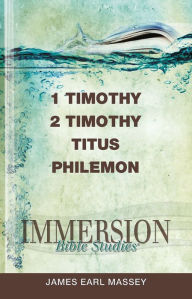 Title: Immersion Bible Studies: 1 & 2 Timothy, Titus, Philemon, Author: Abingdon Press