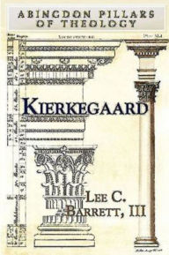 Title: Kierkegaard, Author: Lee C. Barrett III