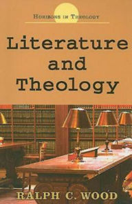 Title: Literature and Theology, Author: Ralph C. Wood