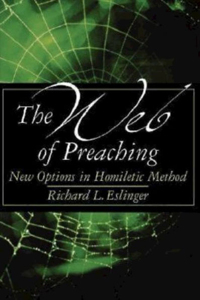 The Web of Preaching: New Options In Homiletic Method