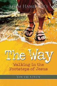 Title: The Way: Youth Study Edition, Author: Adam Hamilton