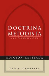 Title: Doctrina Metodista: Los fundamentos, Author: Ted A. Campbell