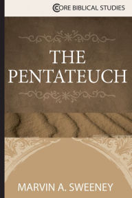 Title: The Pentateuch, Author: Marvin A. Sweeney