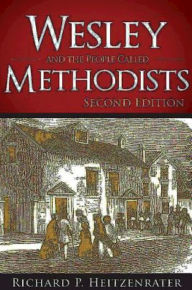 Title: Wesley and the People Called Methodists: Second Edition, Author: Richard P. Heitzenrater