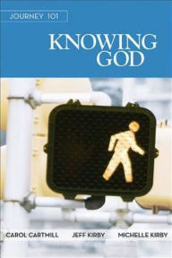 Title: Journey 101: Knowing God Participant Guide: Steps to the Life God Intends, Author: Carol Cartmill
