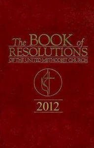 Title: The Book of Resolutions of The United Methodist Church 2012, Author: Marvin W. Cropsey